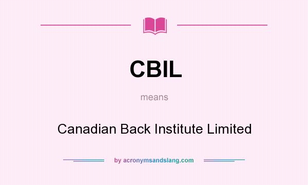 What does CBIL mean? It stands for Canadian Back Institute Limited