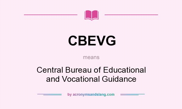What does CBEVG mean? It stands for Central Bureau of Educational and Vocational Guidance