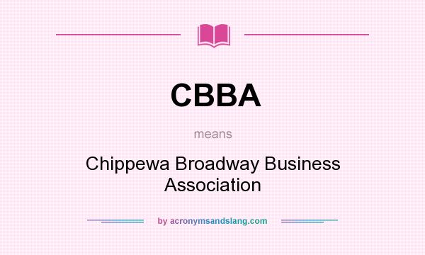 What does CBBA mean? It stands for Chippewa Broadway Business Association