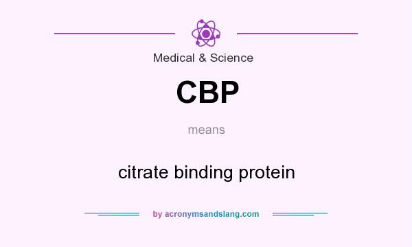 What does CBP mean? It stands for citrate binding protein