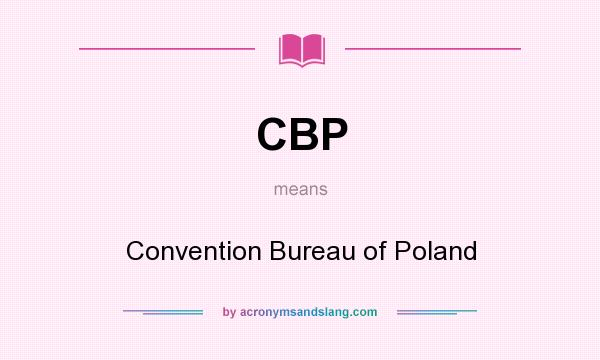 What does CBP mean? It stands for Convention Bureau of Poland