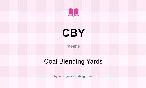 What does CBY mean? It stands for Coal Blending Yards