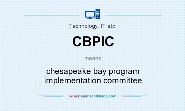 What does CBPIC mean? It stands for chesapeake bay program implementation committee
