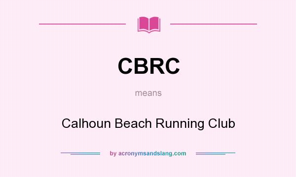 What does CBRC mean? It stands for Calhoun Beach Running Club