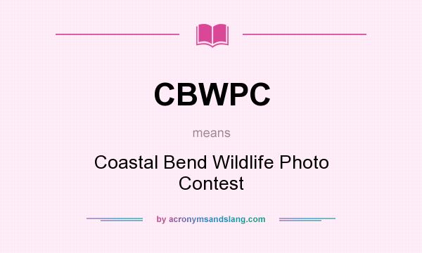 What does CBWPC mean? It stands for Coastal Bend Wildlife Photo Contest