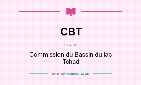 What does CBT mean? It stands for Commission du Bassin du lac Tchad