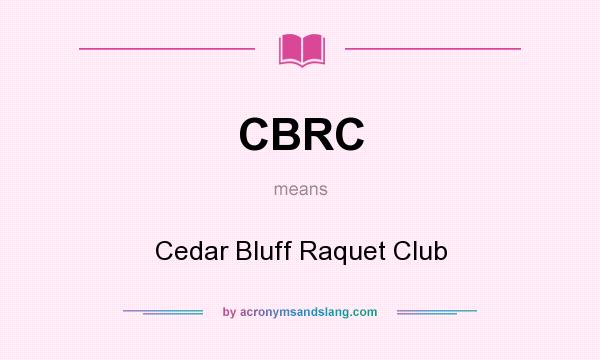 What does CBRC mean? It stands for Cedar Bluff Raquet Club