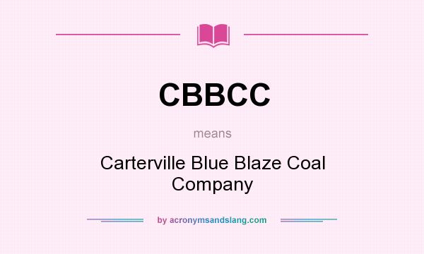 What does CBBCC mean? It stands for Carterville Blue Blaze Coal Company