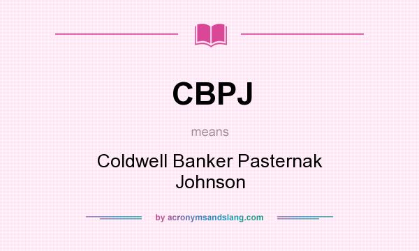 What does CBPJ mean? It stands for Coldwell Banker Pasternak Johnson