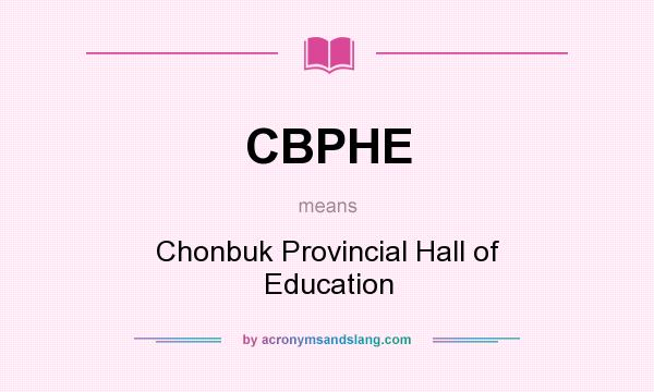 What does CBPHE mean? It stands for Chonbuk Provincial Hall of Education