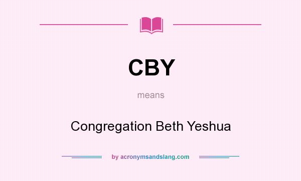 What does CBY mean? It stands for Congregation Beth Yeshua