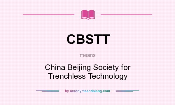 What does CBSTT mean? It stands for China Beijing Society for Trenchless Technology