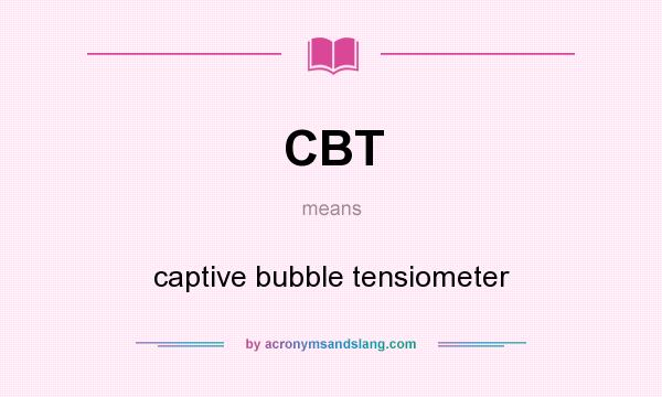 What does CBT mean? It stands for captive bubble tensiometer