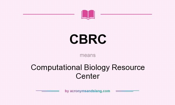 What does CBRC mean? It stands for Computational Biology Resource Center