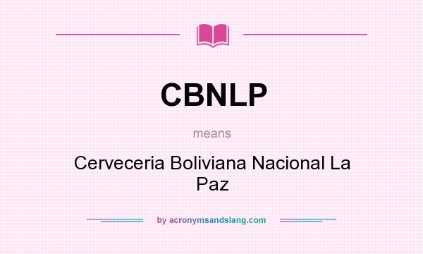 What does CBNLP mean? It stands for Cerveceria Boliviana Nacional La Paz