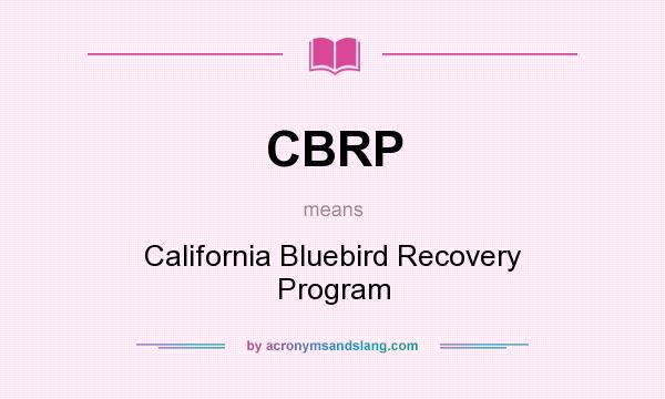 What does CBRP mean? It stands for California Bluebird Recovery Program