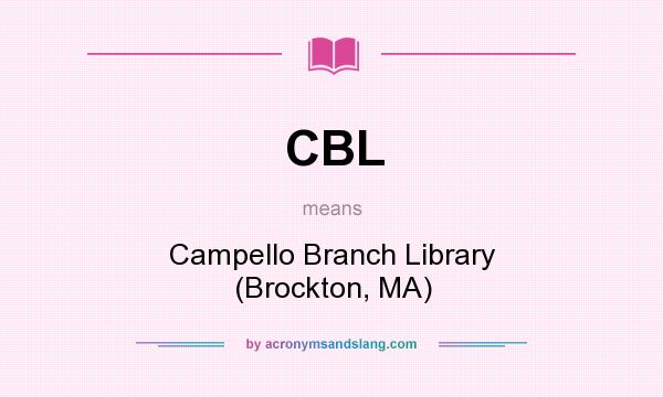 What does CBL mean? It stands for Campello Branch Library (Brockton, MA)