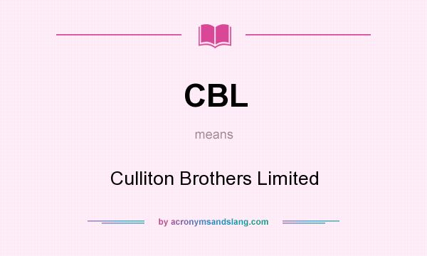 What does CBL mean? It stands for Culliton Brothers Limited