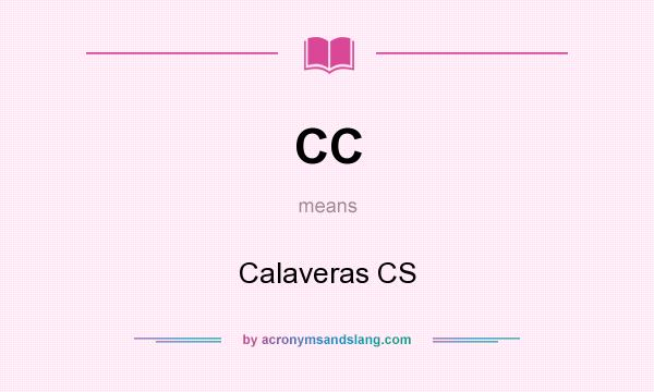 What does CC mean? It stands for Calaveras CS