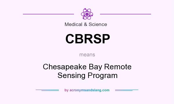 What does CBRSP mean? It stands for Chesapeake Bay Remote Sensing Program