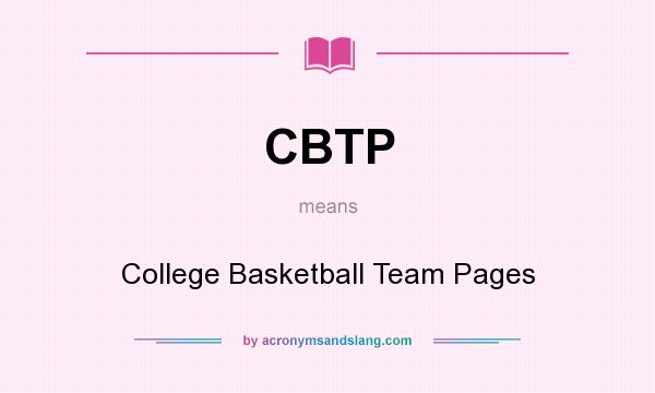 What does CBTP mean? It stands for College Basketball Team Pages