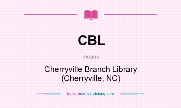 What does CBL mean? It stands for Cherryville Branch Library (Cherryville, NC)