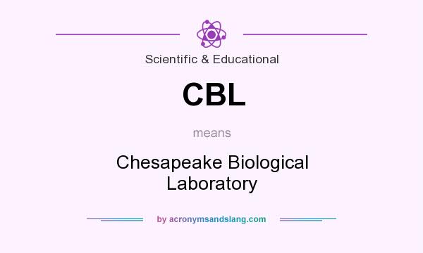 What does CBL mean? It stands for Chesapeake Biological Laboratory