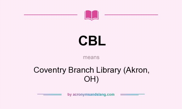 What does CBL mean? It stands for Coventry Branch Library (Akron, OH)