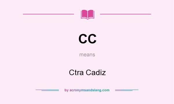 What does CC mean? It stands for Ctra Cadiz