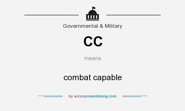 What does CC mean? It stands for combat capable