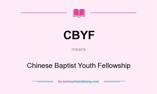 What does CBYF mean? It stands for Chinese Baptist Youth Fellowship