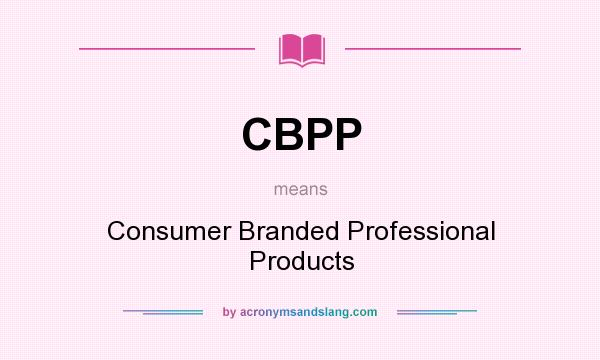 What does CBPP mean? It stands for Consumer Branded Professional Products