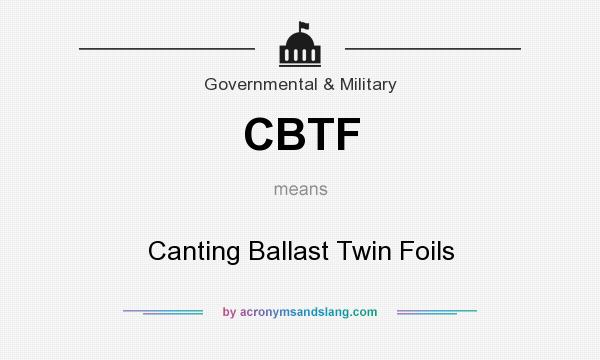 What does CBTF mean? It stands for Canting Ballast Twin Foils