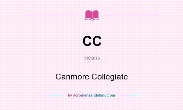 What does CC mean? It stands for Canmore Collegiate