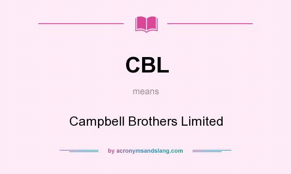 What does CBL mean? It stands for Campbell Brothers Limited