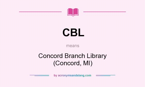 What does CBL mean? It stands for Concord Branch Library (Concord, MI)