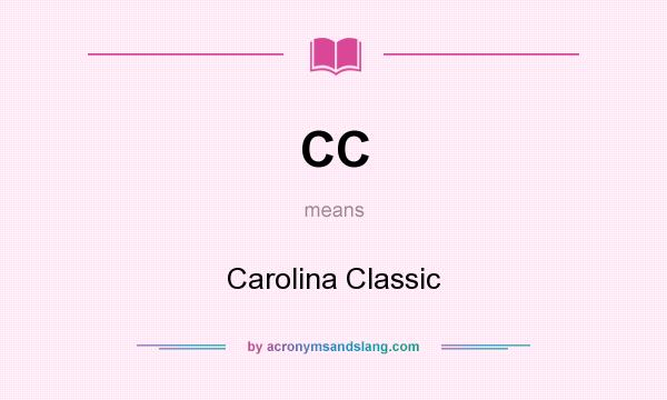 What does CC mean? It stands for Carolina Classic