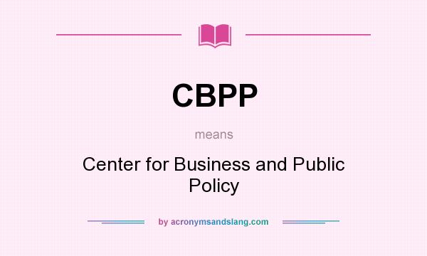 What does CBPP mean? It stands for Center for Business and Public Policy