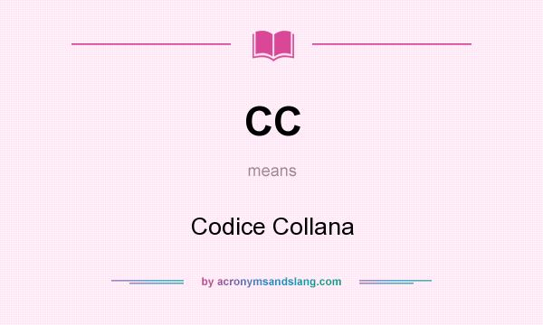What does CC mean? It stands for Codice Collana