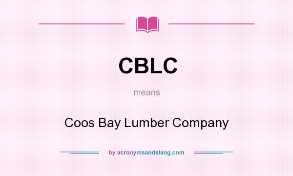 What does CBLC mean? It stands for Coos Bay Lumber Company