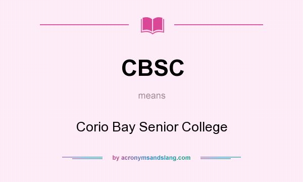 What does CBSC mean? It stands for Corio Bay Senior College