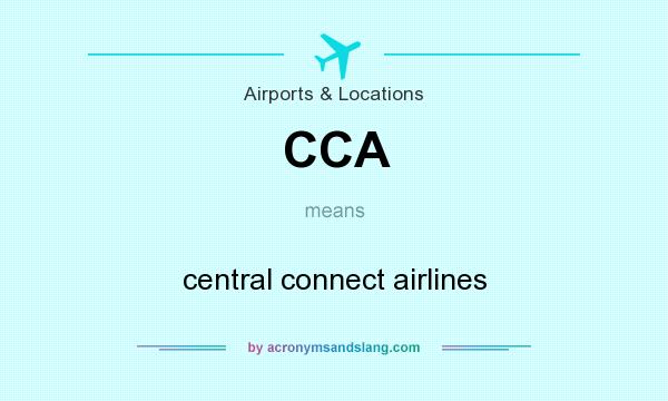 What does CCA mean? It stands for central connect airlines