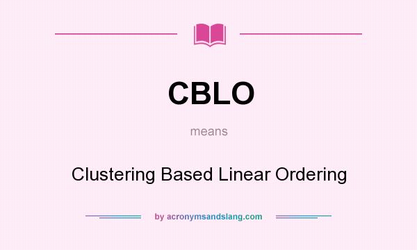 What does CBLO mean? It stands for Clustering Based Linear Ordering