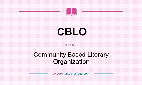 What does CBLO mean? It stands for Community Based Literary Organization