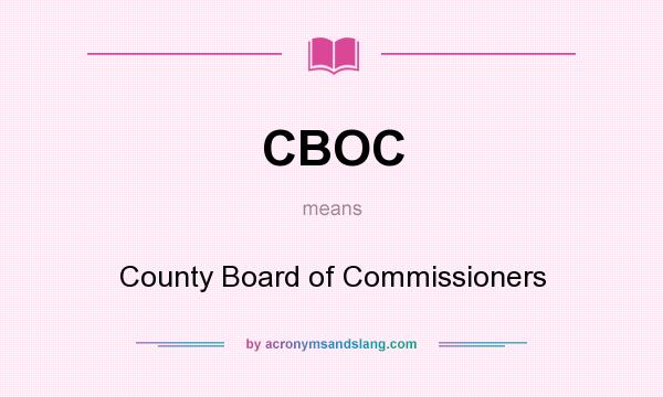 What does CBOC mean? It stands for County Board of Commissioners