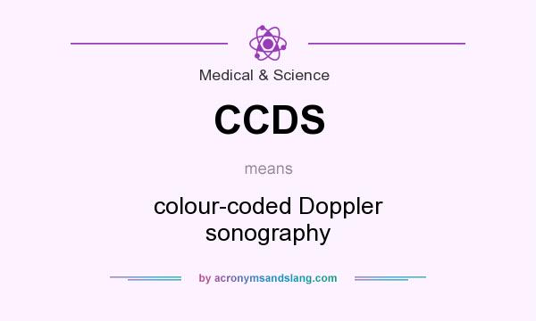 What does CCDS mean? It stands for colour-coded Doppler sonography