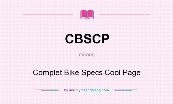 What does CBSCP mean? It stands for Complet Bike Specs Cool Page
