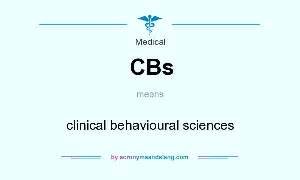 What does CBs mean? It stands for clinical behavioural sciences
