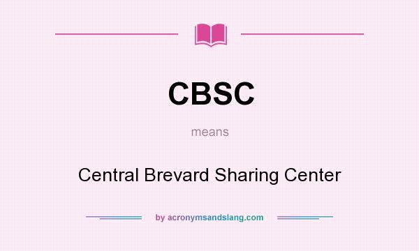 What does CBSC mean? It stands for Central Brevard Sharing Center