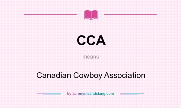 What does CCA mean? It stands for Canadian Cowboy Association